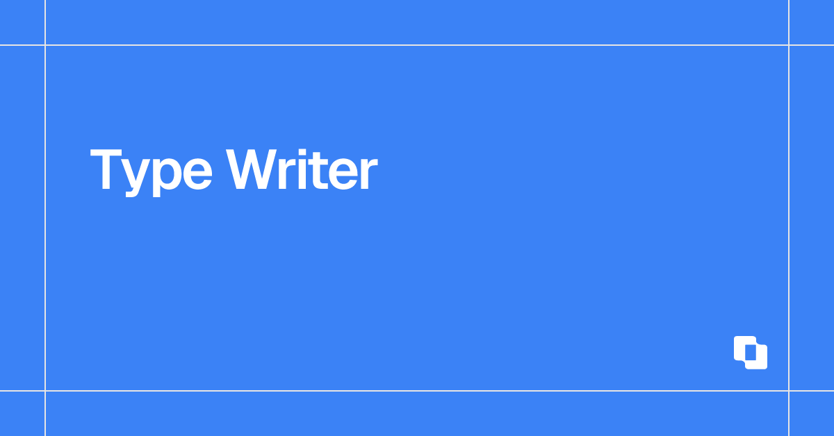 Type Writer | UI Layouts